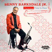 Christmas Time Is Here - Benny Barksdale, Jr.