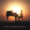 Piano Summer Essentials: Calming Instrumental Music, Relaxing Piano Bar, Melancholic Summer Mood - Instrumental Piano Universe