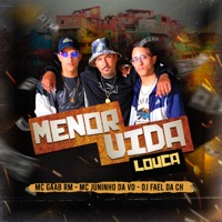 Menor Vida Louca - Single - MC Juninho da VD & Mc Gaab RM