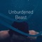Unburdened Beast - Fynix lyrics