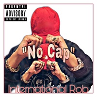 No Cap - Single - International Rob