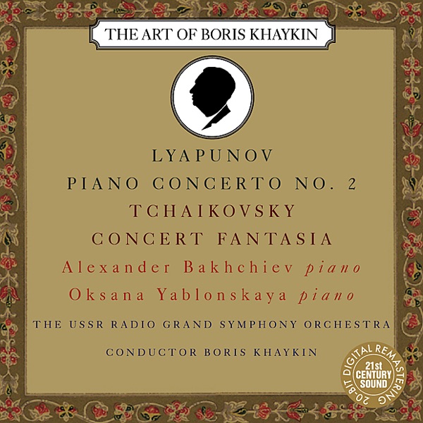 Lyapunov: Piano Concerto No. 2 - Tchaikovsky: Concert Fantasia for Piano and Orchestra