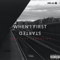 When I First Started - Single - Mélan