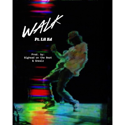 Walk (feat. Lil Ed) - Single