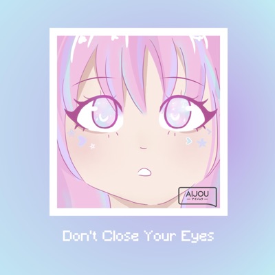Don't Close Your Eyes - Single
