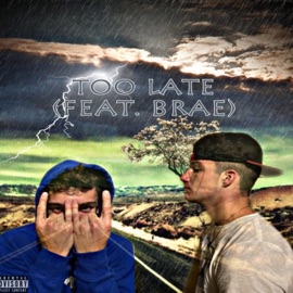 Too Late (feat. Brae) Donny Strrap