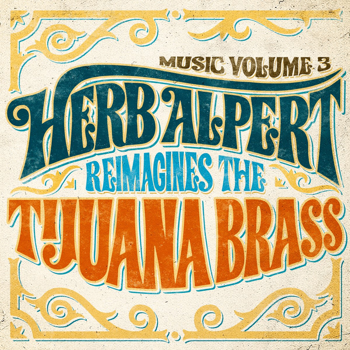 ハーブアルパート Herb Alpert - Music Volume 3 - Herb Alpert Reimagines The Tijuana  Brass CD アルバム - CD