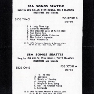 Sea Songs: Louis Killen, Stan Hugill and the X Seamen's Institute Sing of Cape Horn Sailing At the Seattle Chantey Festival