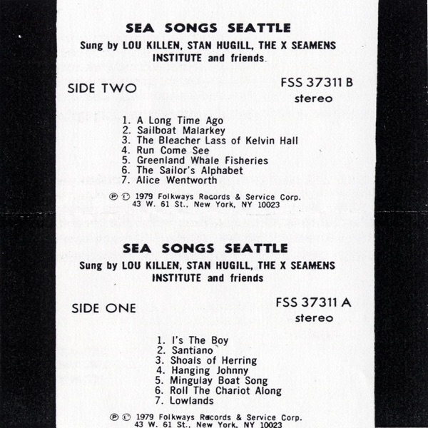 Sea Songs: Louis Killen, Stan Hugill and the X Seamen's Institute Sing of Cape Horn Sailing At the Seattle Chantey Festival