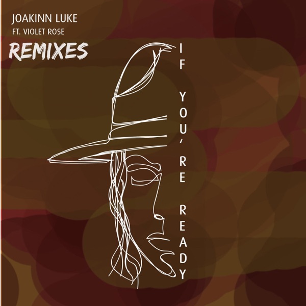 If You're Ready (Remixes) [feat. Violet Rose] - Single