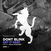Get It Deep (Dale Howard Remix) - DONT BLINK