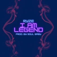 I Am Legend - Single - Ryze