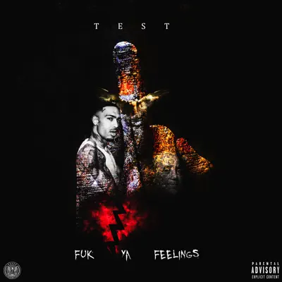 Fuk Ya Feelings - Test Fuk Ya Feelings - Test