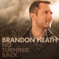 No Turning Back (feat. All Sons & Daughters) - Brandon Heath