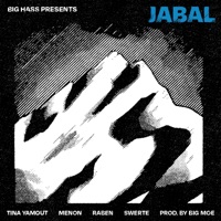 Jabal (feat. Tina Yamout, Menon, Raben, Swerte & Big Moe) - Single - Big Hass