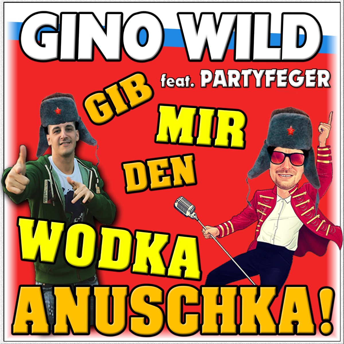 Gib mir den Wodka Anuschka (feat. Partyfeger) - Single - Album by Gino Wild  - Apple Music