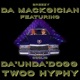 Twoo Hyphy feat Da Unda Dogg Single