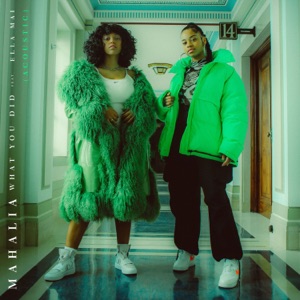 What You Did (feat. Ella Mai) [Acoustic] - Single