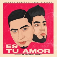 Es Tu Amor (feat. Hiajaro) - Single - Gerber González