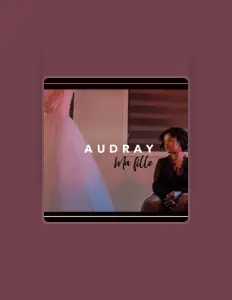 Escucha a Audray, mira videos musicales, lee su biografía, consulta las fechas de las gira y más.