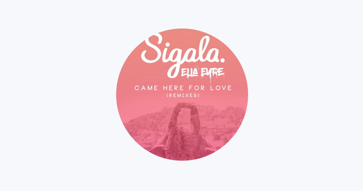 Sigala, Ella Eyre - Came Here for Love (Acoustic) 