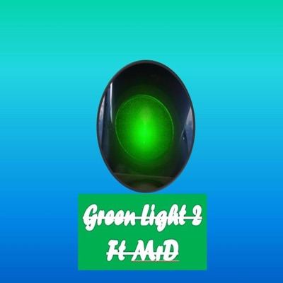 Green Light 2 (feat. MrD) - Single