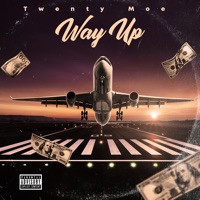 Way Up - Single - Twenty Moe
