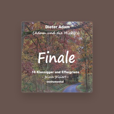 Adam und die Micky's सुनें, म्यूज़िक वीडियो देखें, बायो पढ़ें, दौरे की तारीखें और बहुत कुछ देखें!