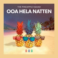 Ooa Hela Natten - Single - The Pineapple Squad & Henrik Sæter