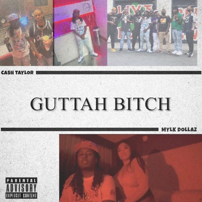 Guttah Bitch (feat. Mylk Dollaz) - Single