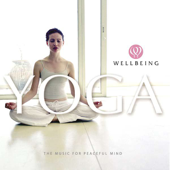 Yoga - The Music for Peaceful Mind - Wellbeing Series