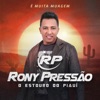 Rony Pressão - O Filho do Piauí