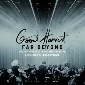 Far Beyond (Live in Concert with Dalasinfoniettan) - EP by Good Harvest, Dalasinfoniettan & Jonas Nydesjö album reviews, ratings, credits