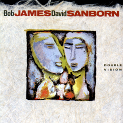 Double Vision - Bob James &amp; David Sanborn Cover Art