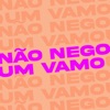 Não Nego Um Vamo by Hugo & Vitor, Israel & Rodolffo iTunes Track 1