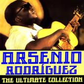 The Ultimate Collection - ARSENIO RODRIGUEZ