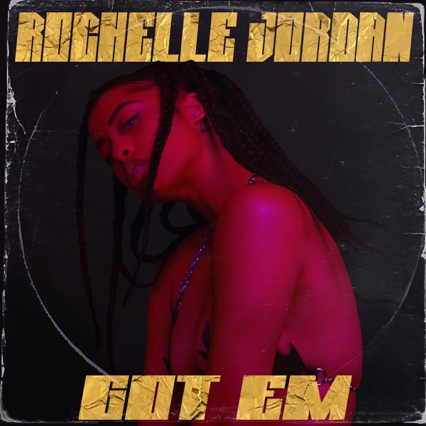 Got Em - Single de Rochelle Jordan en Apple Music