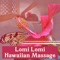 Lomi Lomi Hawaiian Massage - Massage Wellness Moment lyrics