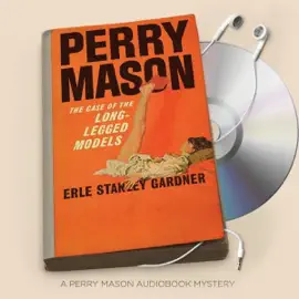 The Case of the Long-Legged Models: Perry Mason, Book 56 (Unabridged)