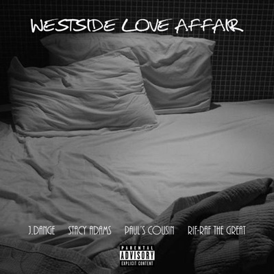 Westside Love Affair (feat. J.Dange, Stacy Adams & Paul's Cousin) - Single