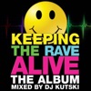 Keeping the Rave Alive (Mixed By Kutski), 2012