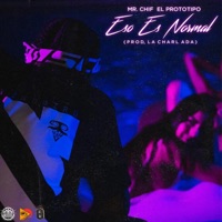 Eso Es Normal - Single - Mr. Chif el Prototipo