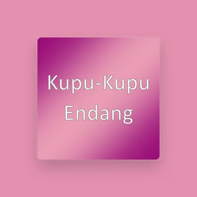 Listen to Kupu-Kupu, watch music videos, read bio, see tour dates & more!