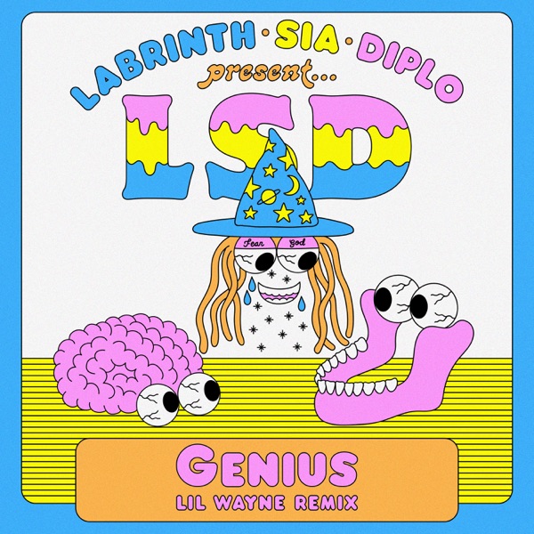 Genius (feat. Lil Wayne, Sia, Diplo & Labrinth) [Lil Wayne Remix] - Single - LSD
