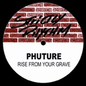 Phuture - Rise from Your Grave (Wake Da F___ Up Mix)