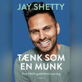 Tænk som en munk: Find fred og mening hver dag