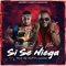 Si Se Niega (feat. Lobo King Dowa) - Yaini lyrics