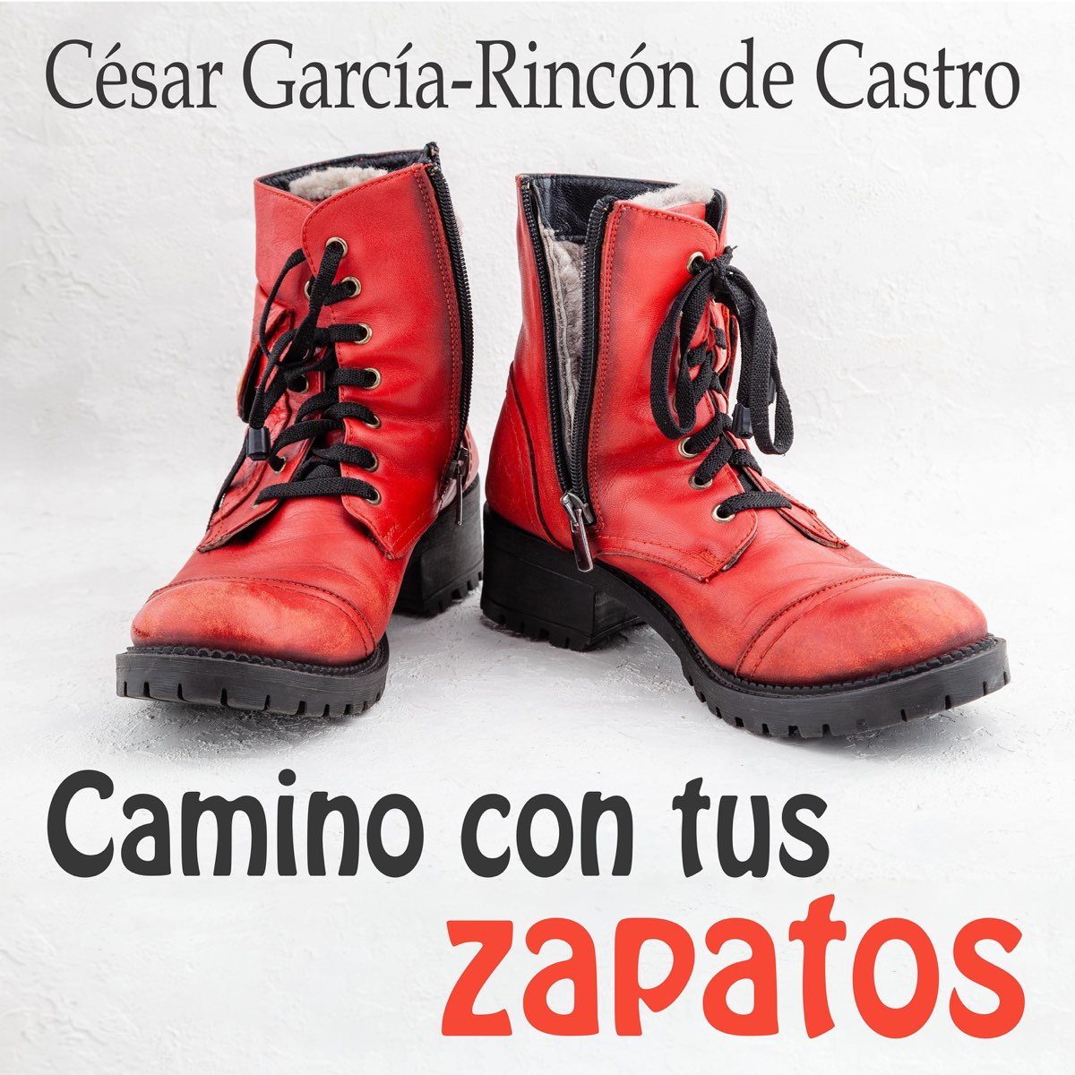 Camino Con Tus Zapatos - Single by César García-Rincón De Castro on Apple  Music