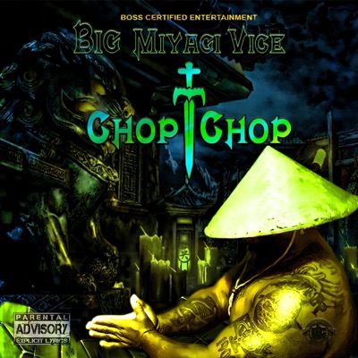 Chop Chop (Miyagi Vice) - Single