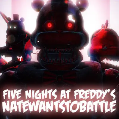 Listen to Five Nights at Freddy's by NateWantsToBattle